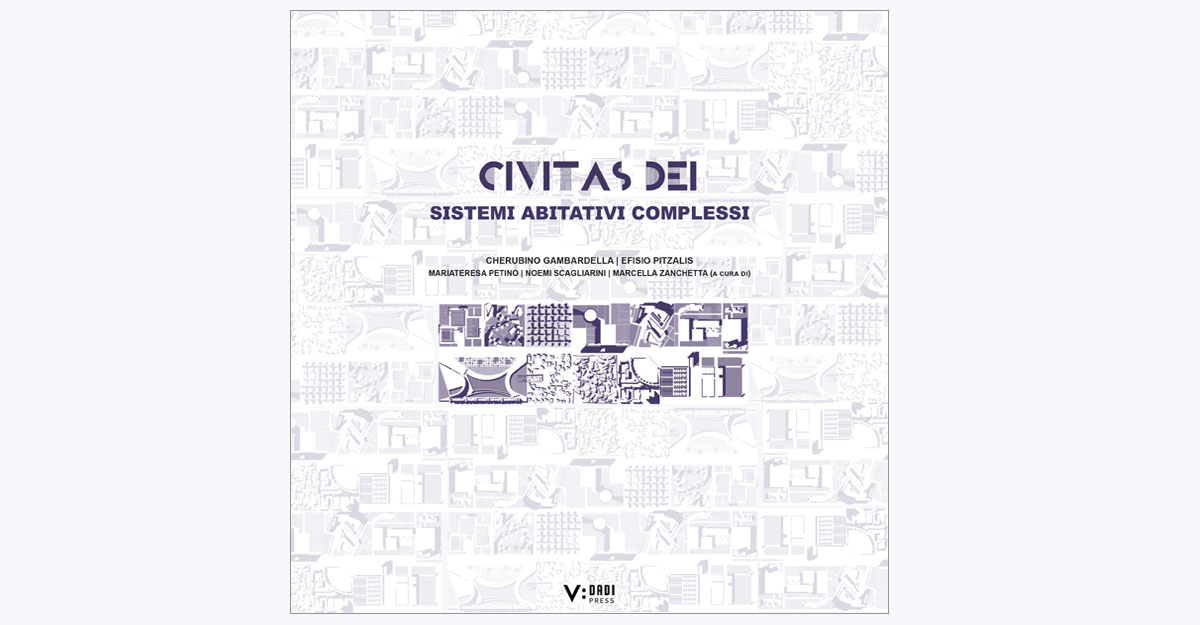Civitas Dei. Sistemi abitativi complessi