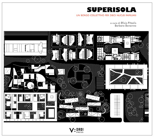 SUPERISOLA Un borgo collettivo per dieci nuclei familiari 1